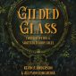 Gilded Glass: Twisted Myths and Shattered Fairy Tales